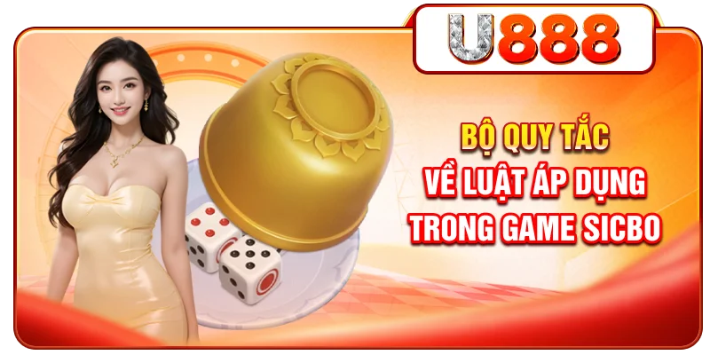 Bộ quy tắc về luật áp dụng trong game Sicbo