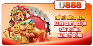 Nổ Hũ Rừng Rậm - Game Slot 5 Cuộn Săn Thưởng Hàng Tỷ Đồng
